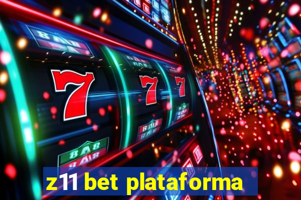 z11 bet plataforma